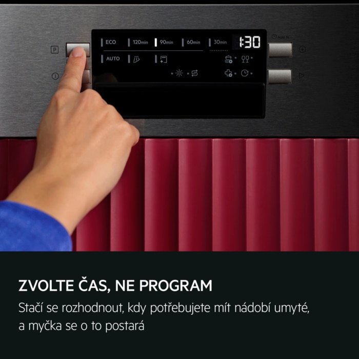 ZVOLTE ČAS, NE PROGRAM Stačí se rozhodnout, kdy potřebujete mít nádobí umyté, a myčka se o to postará