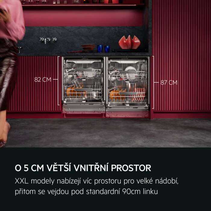 O 5 CM VĚTŠÍ VNITŘNÍ VÝŠKA PRO VÍC PROSTORU XXL modely nabízejí víc prostoru pro velké nádobí, přitom se vejdou pod standardní 90cm linku.